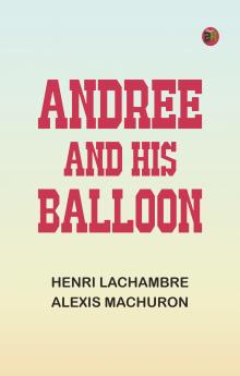 Andree and His Balloon