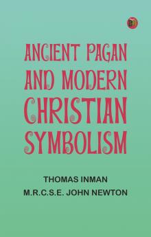 Ancient Pagan and Modern Christian Symbolism