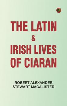 The Latin & Irish Lives of Ciaran