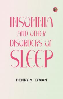 Insomnia; and Other Disorders of Sleep