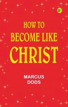 How to become like Christ