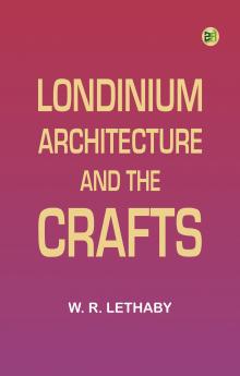 Londinium Architecture and the Crafts