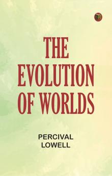The Evolution of Worlds