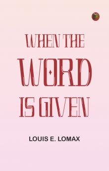 When the Word is Given