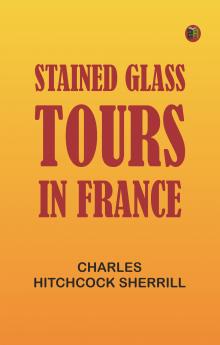 Stained Glass Tours in France