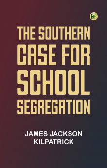 The Southern Case for School Segregation