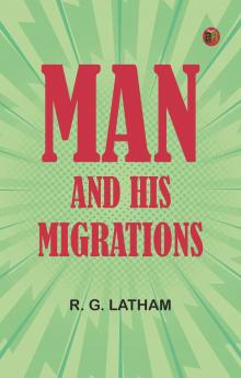 Man and His Migrations