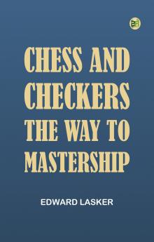 Chess and Checkers : the Way to Mastership