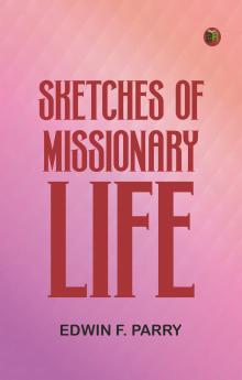 Sketches of Missionary Life