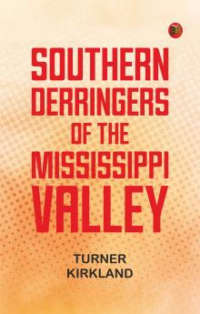 Southern Derringers of the Mississippi Valley