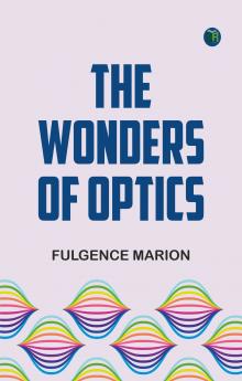 The Wonders of Optics