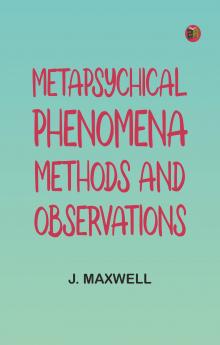 Metapsychical Phenomena: Methods and Observations