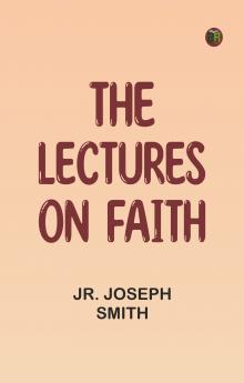 The Lectures on Faith