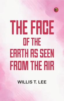 The Face of the Earth as Seen from the Air