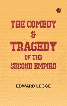 The Comedy & Tragedy of the Second Empire