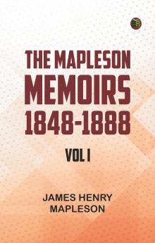 The Mapleson Memoirs 1848-1888 vol I