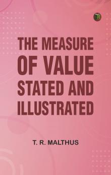 The Measure of Value Stated and Illustrated