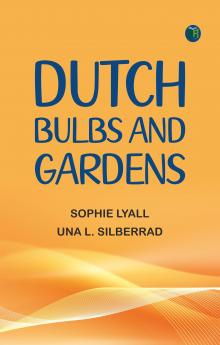 Dutch Bulbs and Gardens