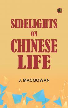 Sidelights on Chinese Life