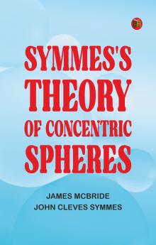 Symmes's Theory of Concentric Spheres