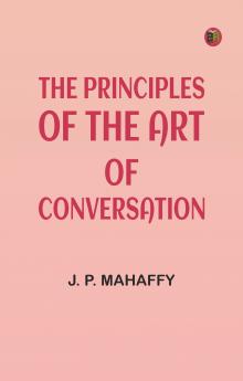 The Principles of the Art of Conversation