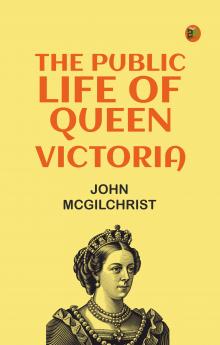 The Public Life of Queen Victoria