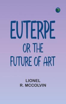Euterpe; or The future of art