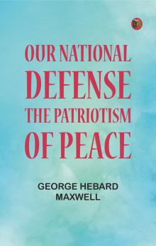 Our National Defense: The Patriotism of Peace