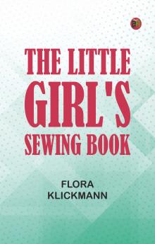The Little Girl's Sewing Book