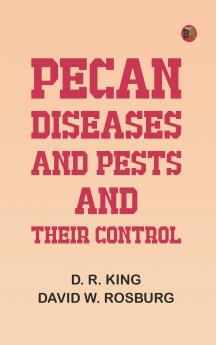 Pecan Diseases and Pests and Their Control