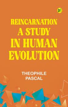 Reincarnation: A Study in Human Evolution