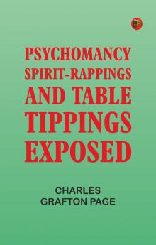 Psychomancy: Spirit-Rappings and Table-Tippings Exposed