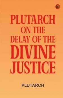 Plutarch on the Delay of the Divine Justice