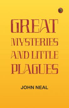 Great Mysteries and Little Plagues