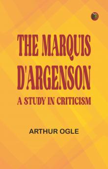 The Marquis D'Argenson: A Study in Criticism