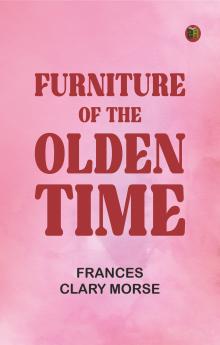 Furniture of the Olden Time
