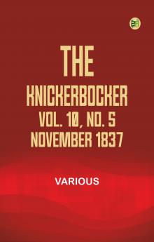 The Knickerbocker Vol. 10 No. 5 November 1837