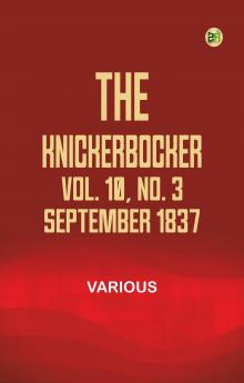 The Knickerbocker Vol. 10 No. 3 September 1837
