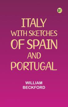 Italy; with sketches of Spain and Portugal