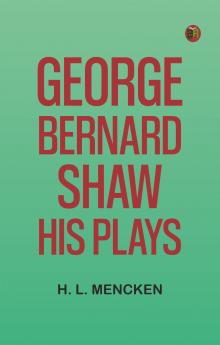 George Bernard Shaw: His Plays