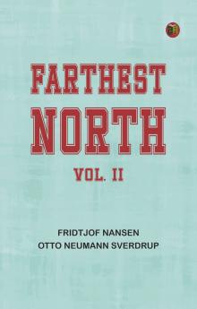 Farthest North Vol. II