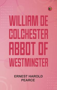 William de Colchester Abbot of Westminster