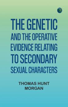 The genetic and the operative evidence relating to secondary sexual characters