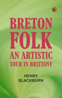 Breton Folk: An artistic tour in Brittany