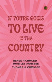 If You're Going to Live in the Country