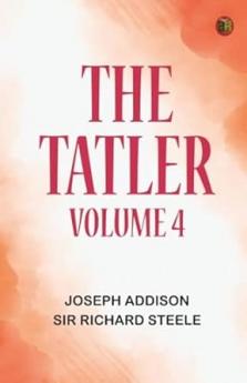 The Tatler Volume 4