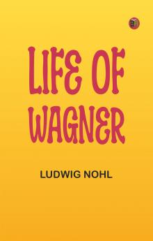Life of Wagner