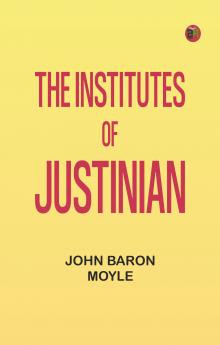 The Institutes of Justinian