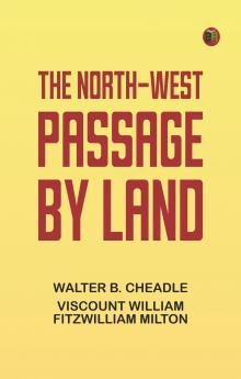 The North-West Passage by land