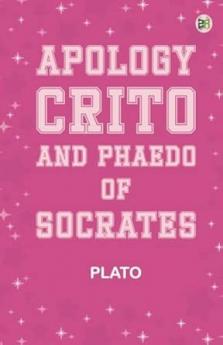 Apology Crito and Phaedo of Socrates